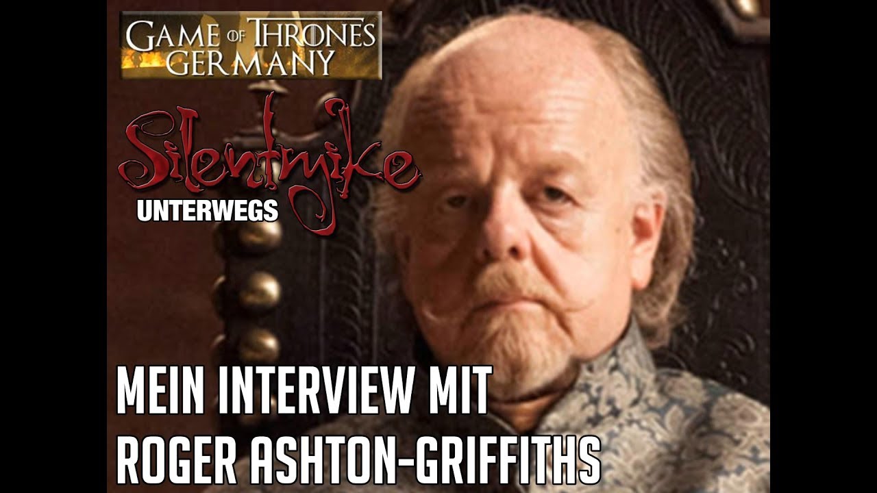 My Interview with Roger Ashton-Griffiths from Game of Thrones - Silent Mike Unterwegs #009