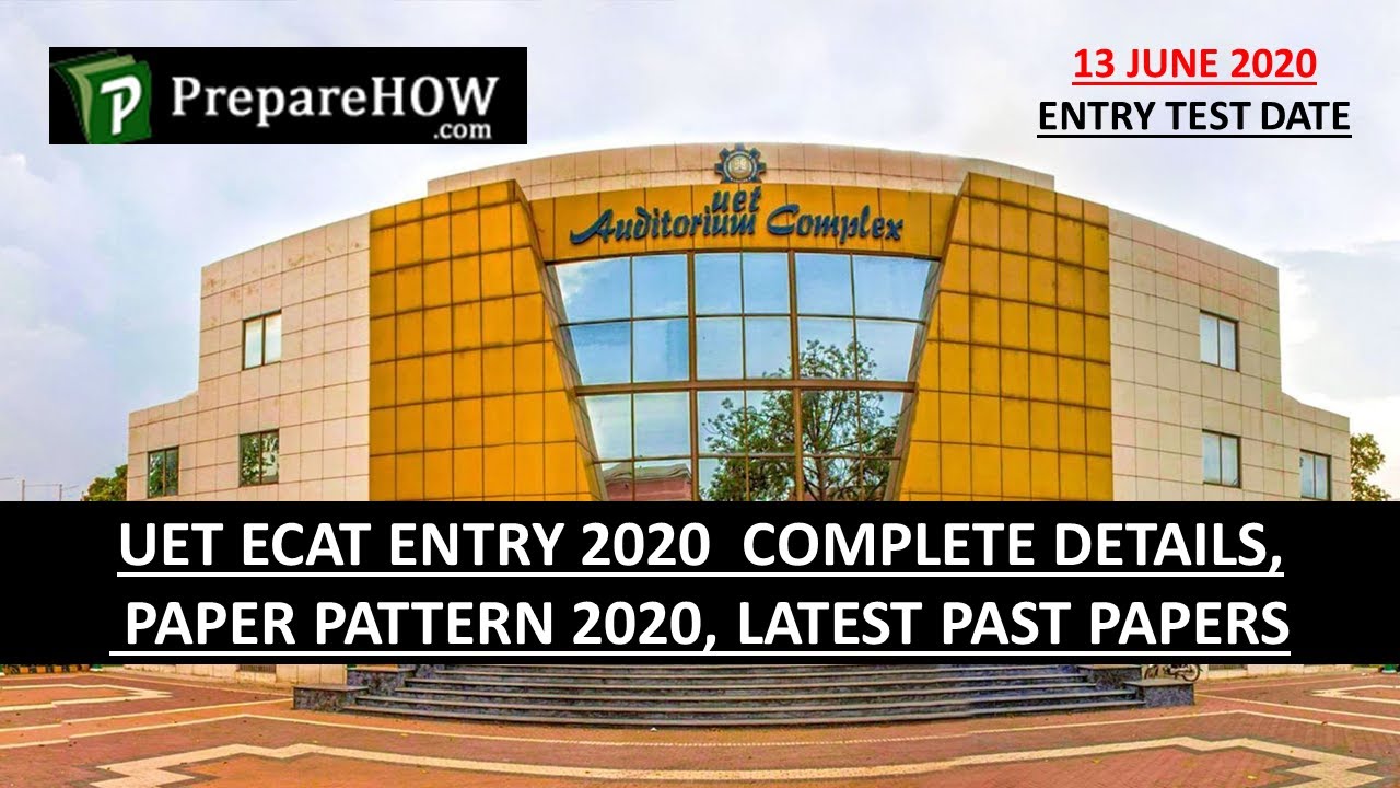 UET ECAT 2020 Complete Details, ECAT Paper Pattern 2020, Latest Past Papers 2005-2019 - PDF Link