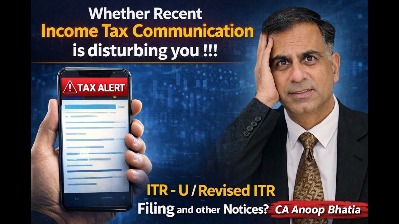 Whether Recent Income Tax Communication is disturbing you !!1 | CA Anoop Bhatia