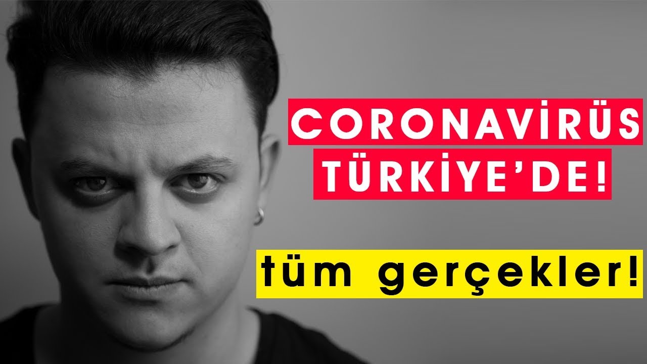 CORONA VİRÜS TÜRKİYE'DE! | TÜM GERÇEKLER!