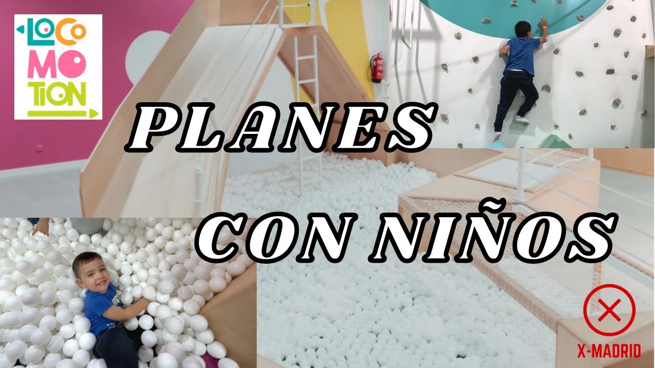 PLANES con NI&Ntilde;OS para d&iacute;as de LLUVIA! LOCOMOTION, en @x-madrid7202