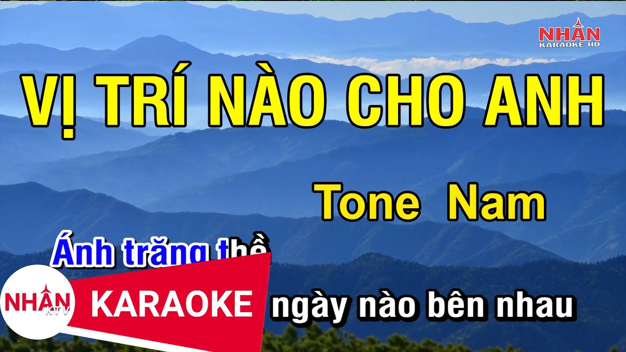 Karaoke Vị Trí Nào Cho Anh Tone Nam | Nhan KTV ✔