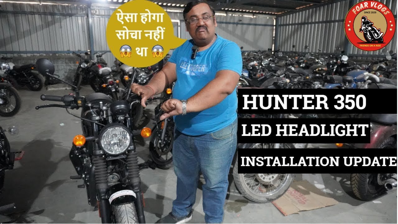 Royal Enfield Hunter 350 Led Headlight Final Update | ऐसा होगा सोचा नहीं था 😢😢😢 Vlog No 565