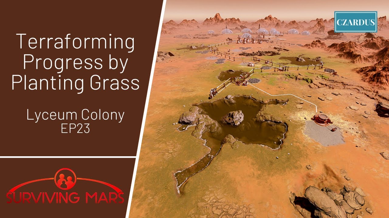 Terraforming Progress by Planting Grass - Surviving Mars - Lyceum Colony EP23