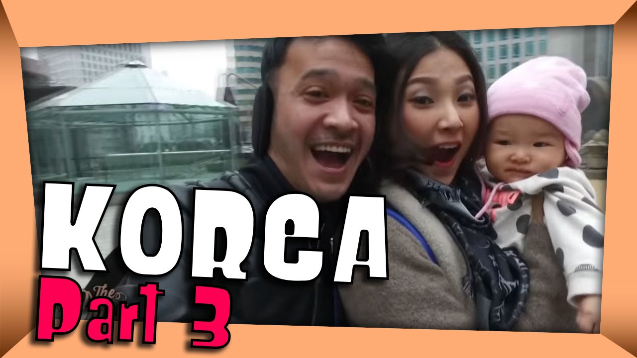 THE ONSU: Ayah Bunda Dan Thalia Goes To Korea #3