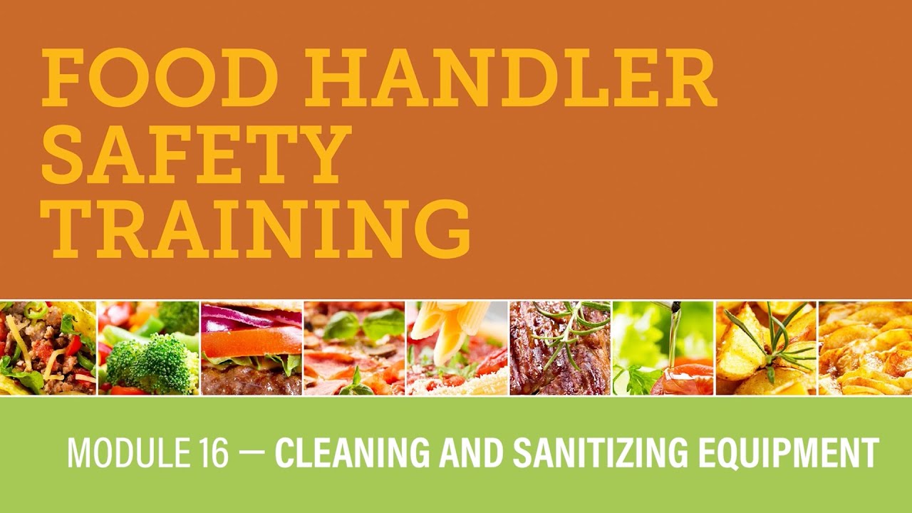 Module 16 &mdash; Cleaning and Sanitizing Equipment