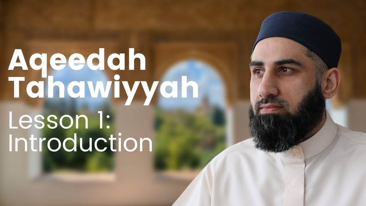 Aqeedah Tahawiyyah Explained Ep 1: Introduction | Shaykh Waseem Ahmed