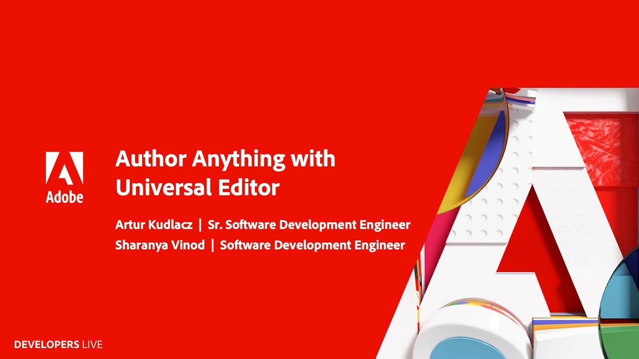 Author Anything with Universal Editor | Adobe Developers Live: Composable Experiences