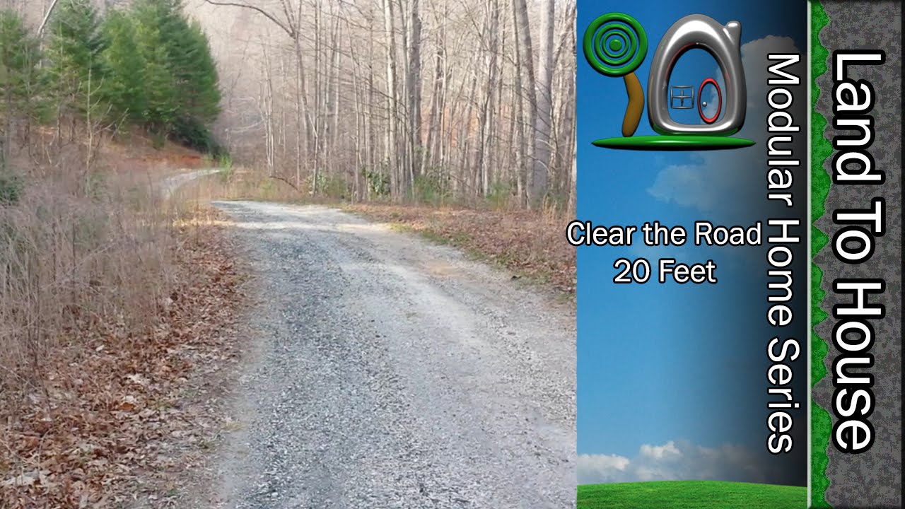 Clear the Road 20 Feet - Modular Home #30
