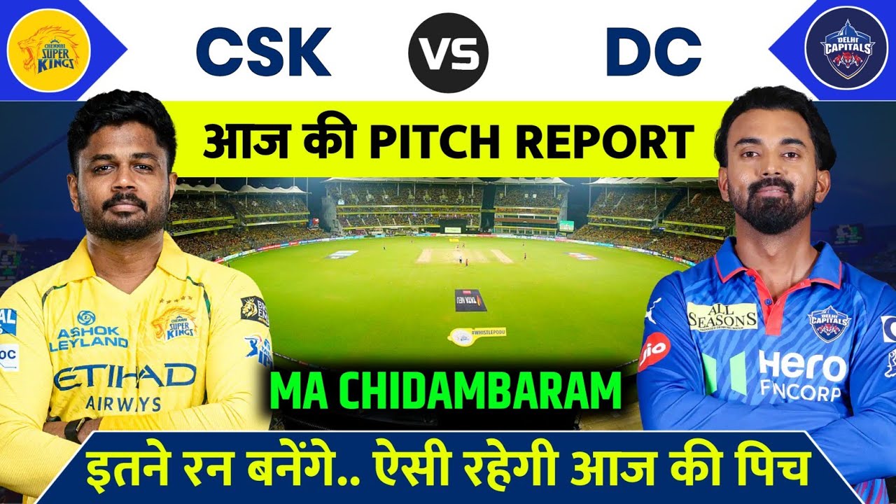 CSK vs DC Match 2026 Pitch Report | MA Chidambaram Pitch Report Today | Today Match Pitch Report