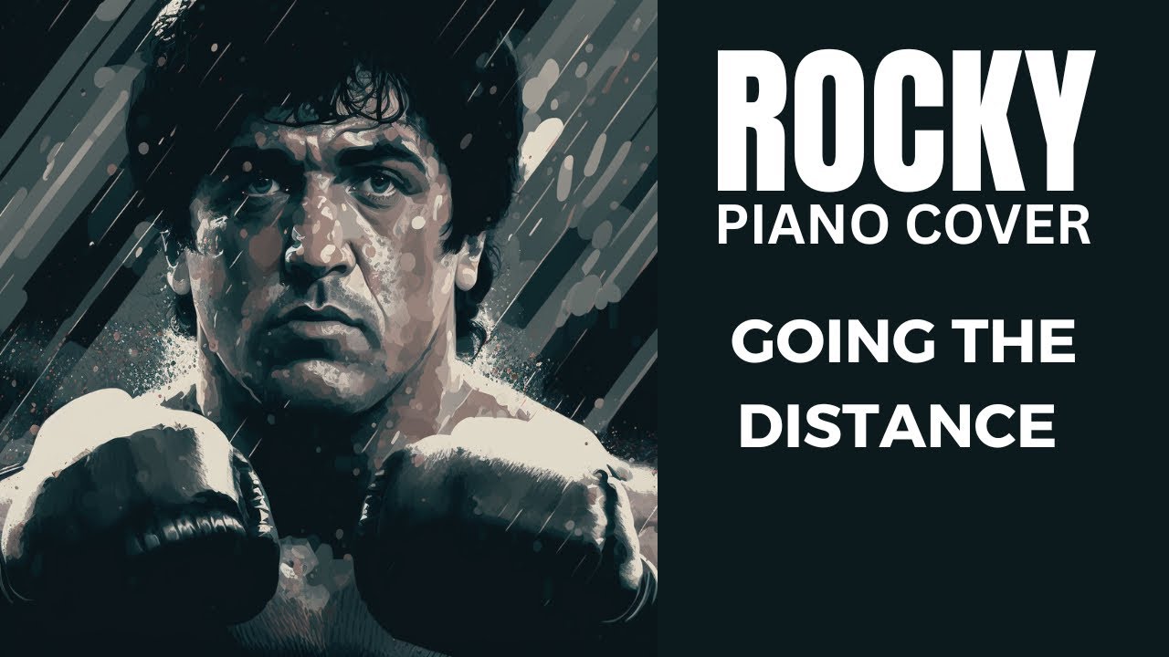 Going The Distance | Rocky piano cover