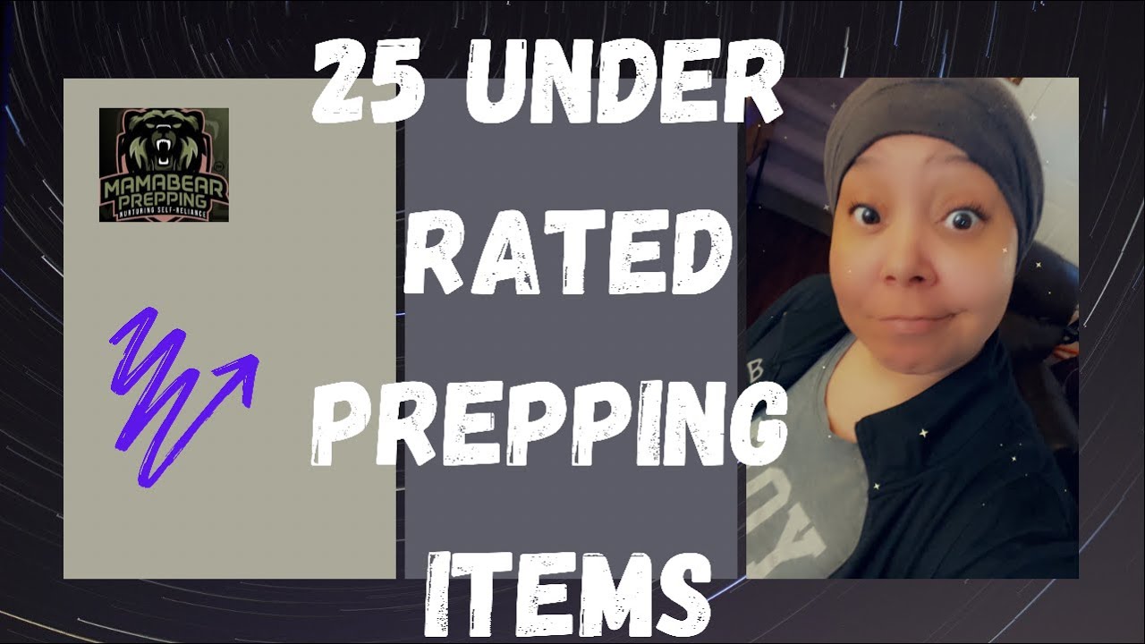 25 UNDERRATED PREPPING ITEMS (MUST HAVE SHTF PREPS)