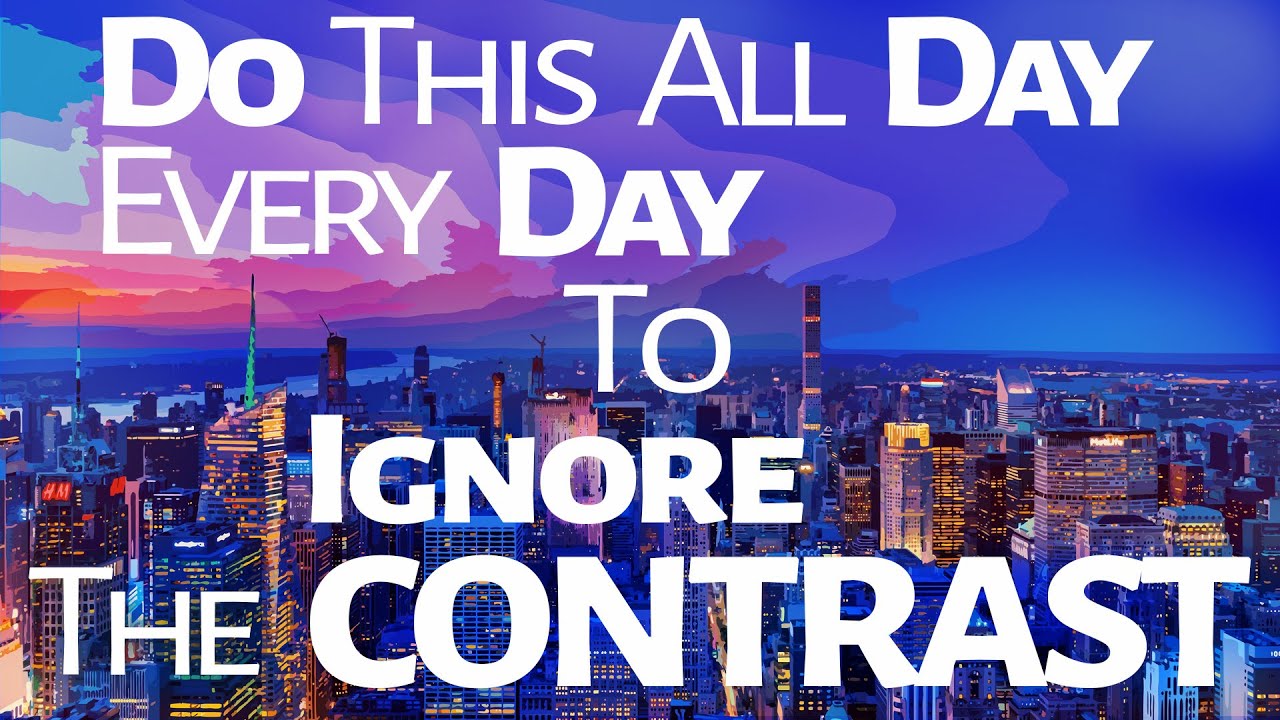 Abraham Hicks ~ Do This all Day every Day to Ignore the Contrast