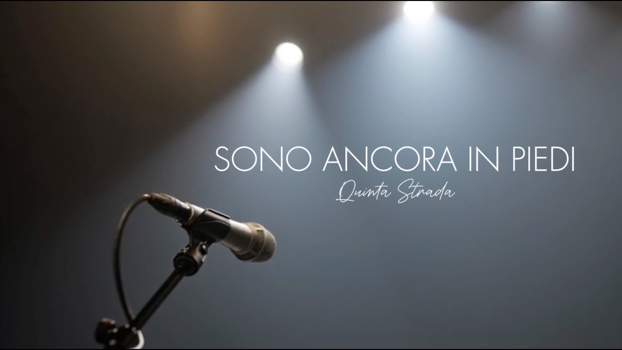 Sono ancora in piedi - Quinta Strada