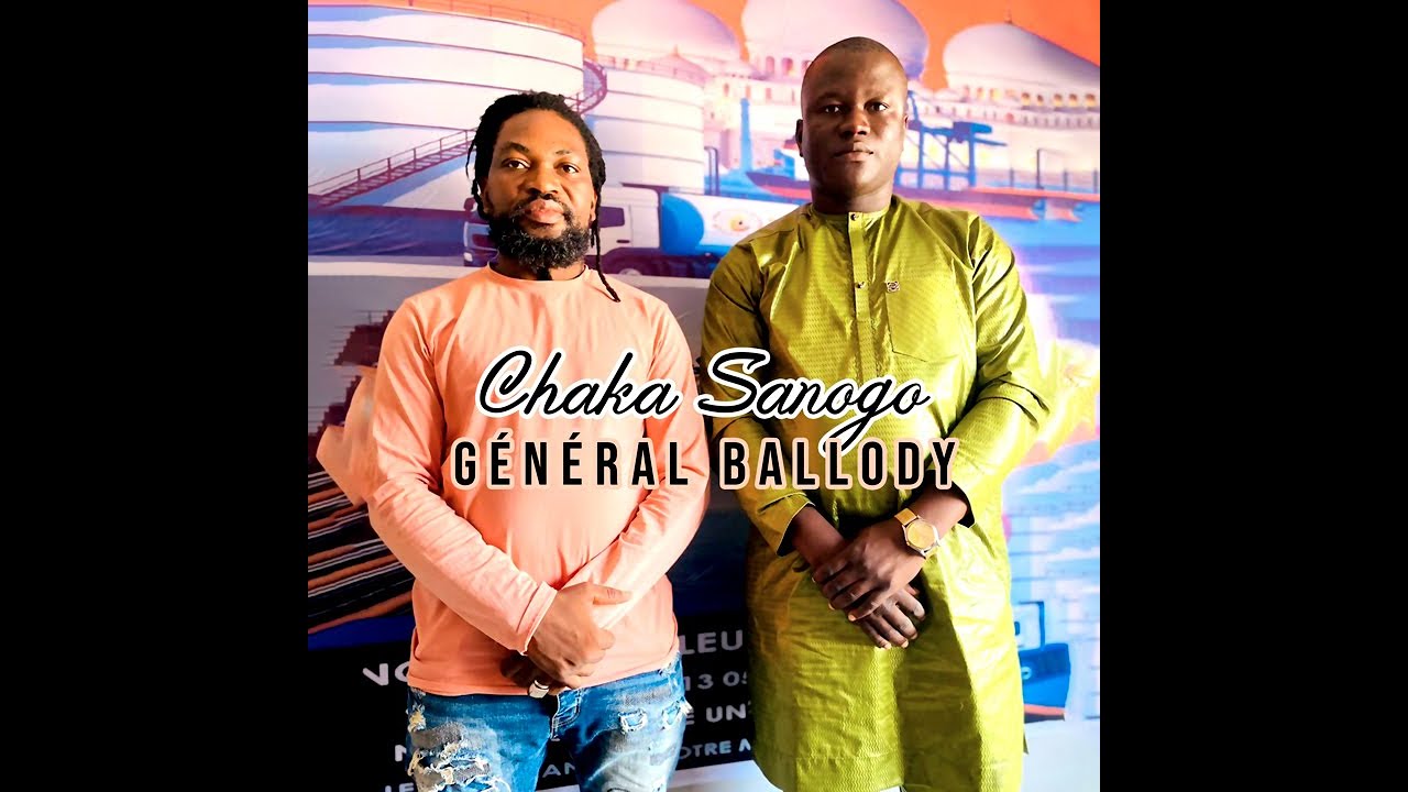 Général Ballody - Chaka Sanogo (Officiel 2025)