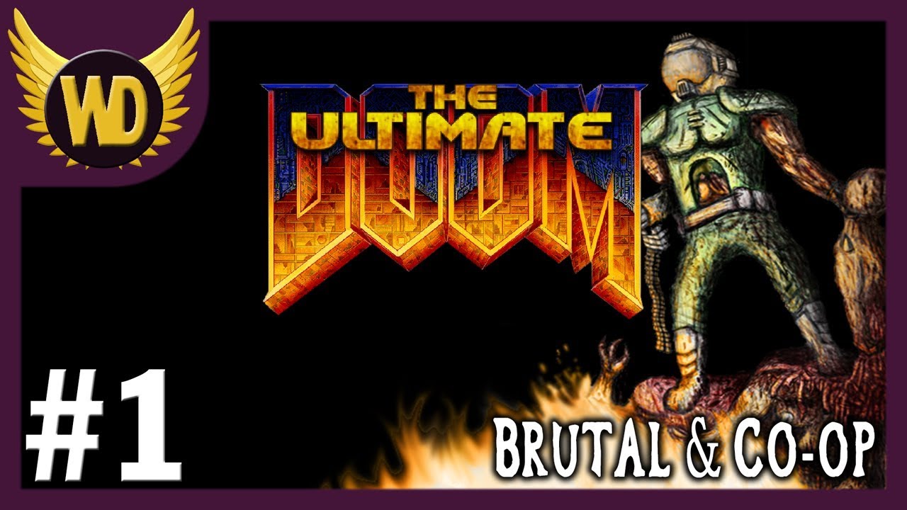 [1]Let's Play Ultimate Doom (Brutal Mod & Co-op) - Part 1