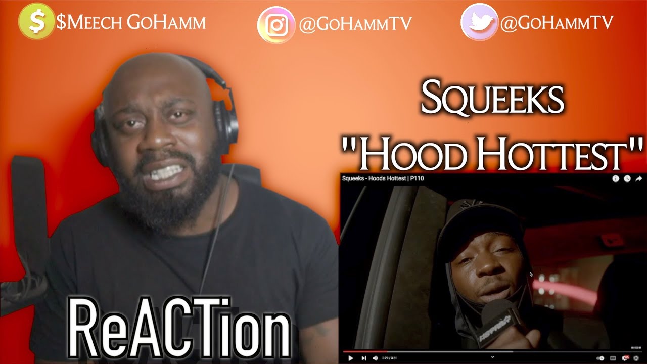 American Reacts | SQUEEKS - Hoods Hottest [GoHammTV]