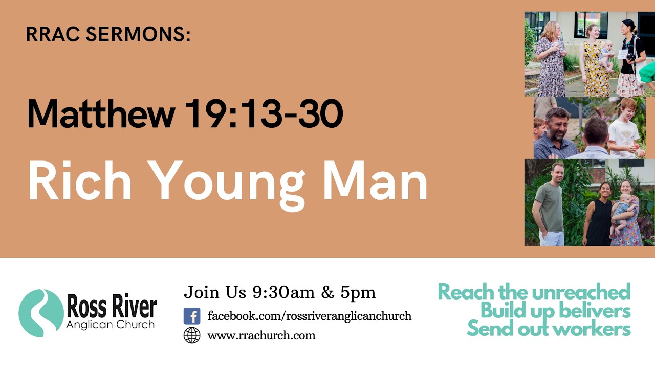 Matthew 19:13-30 - Rich Young Man - 25 January 2026