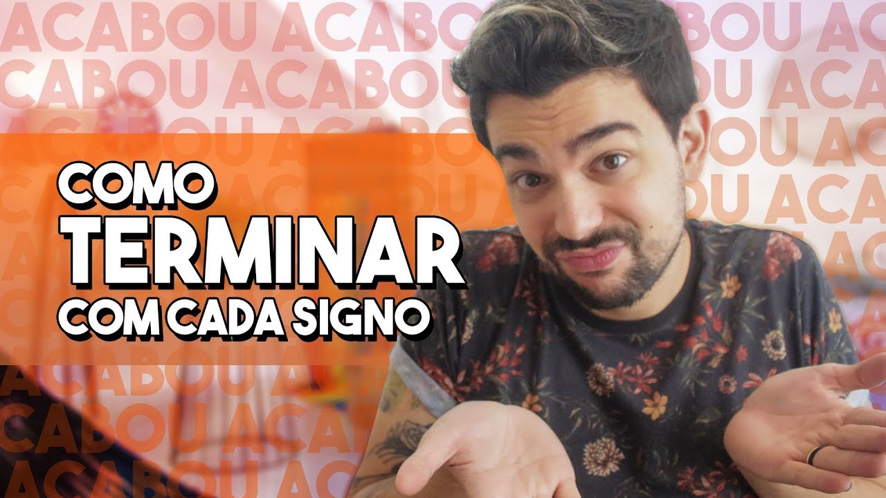 COMO TERMINAR COM CADA SIGNO