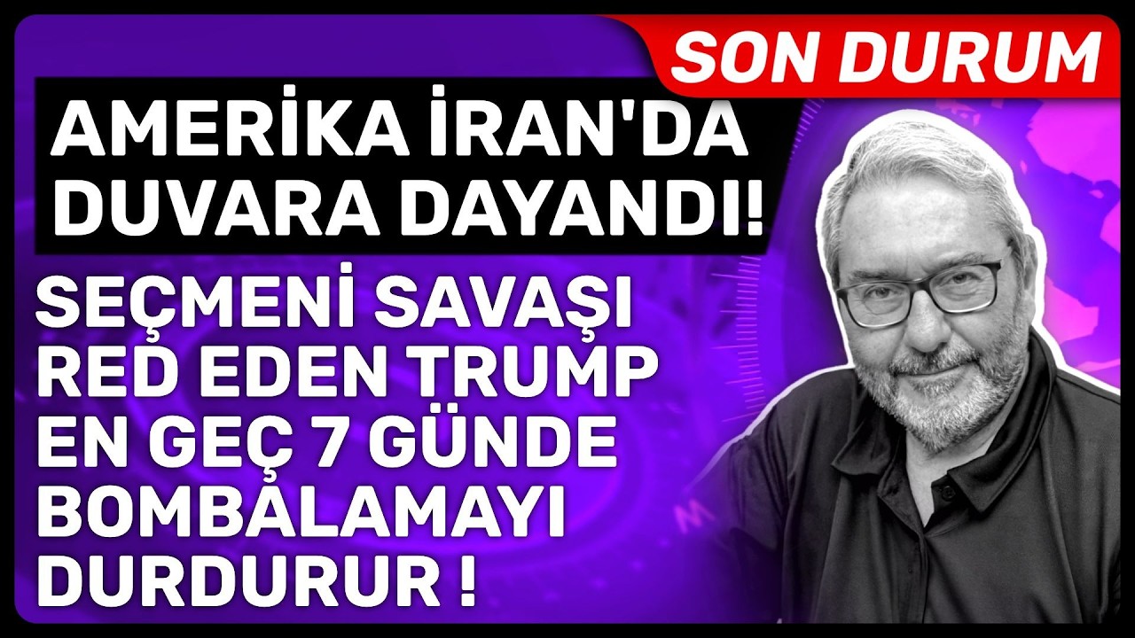 AMERİKA İRAN'DA DUVARA DAYANDI! SEÇMENİ SAVAŞI RED EDEN TRUMP EN GEÇ 7 GÜNDE BOMBALAMAYI DURDURUR !
