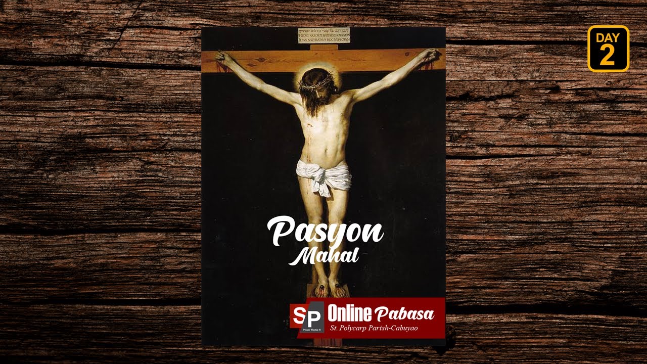 Pabasa ng Pasyon : ONLINE Day 2 of 5