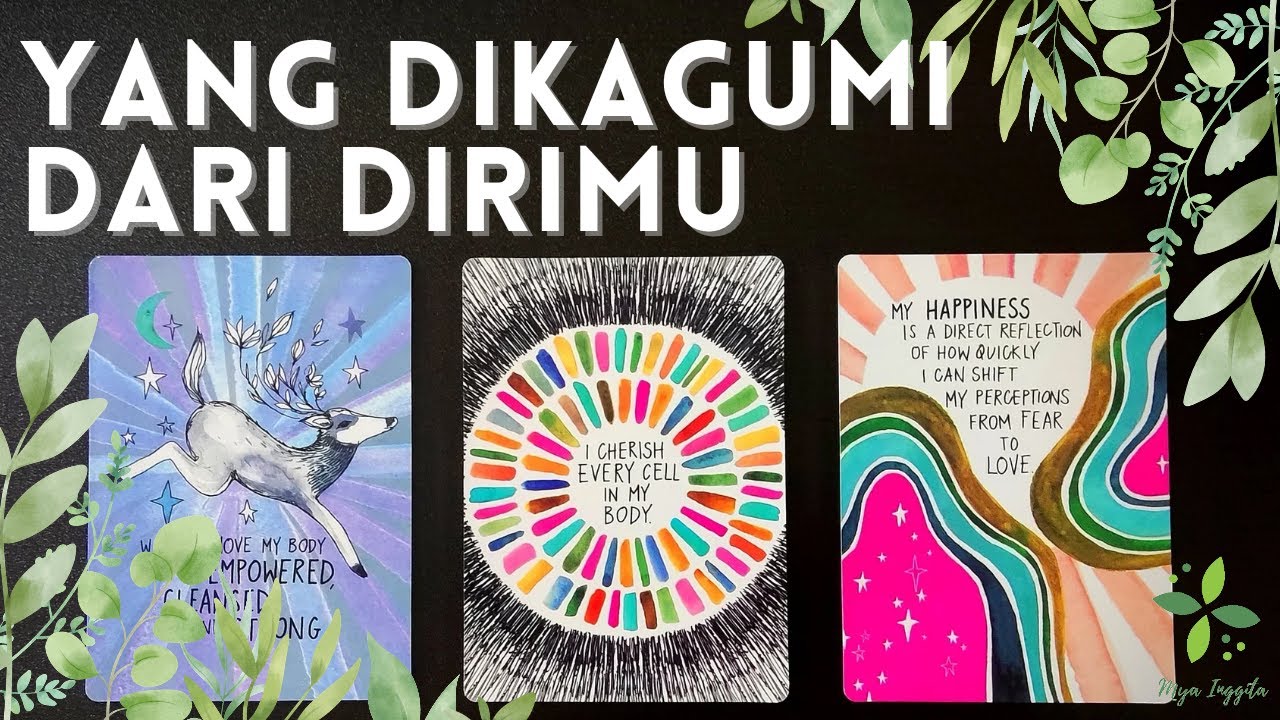 YANG DIKAGUMI DARI DIRIMU | PILIH KARTU TAROT