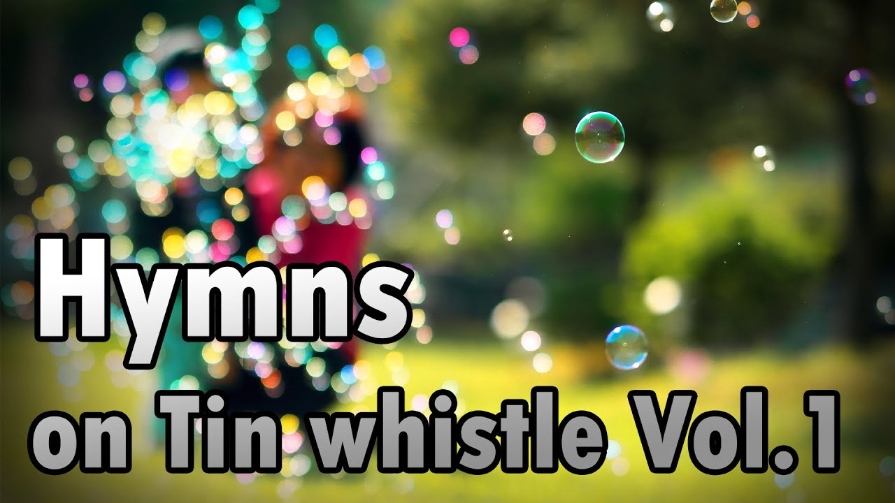 Hymns on tin whistle vol 1