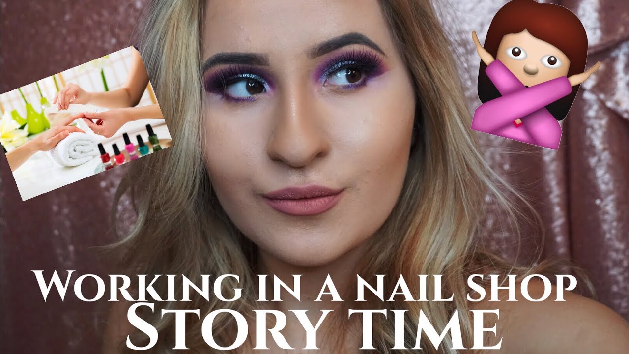 WORKING AT A NAIL SALON STORY TIME