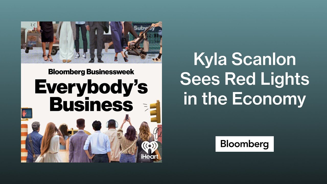 Kyla Scanlon Sees Red Lights in the Economy | Everybody's Business