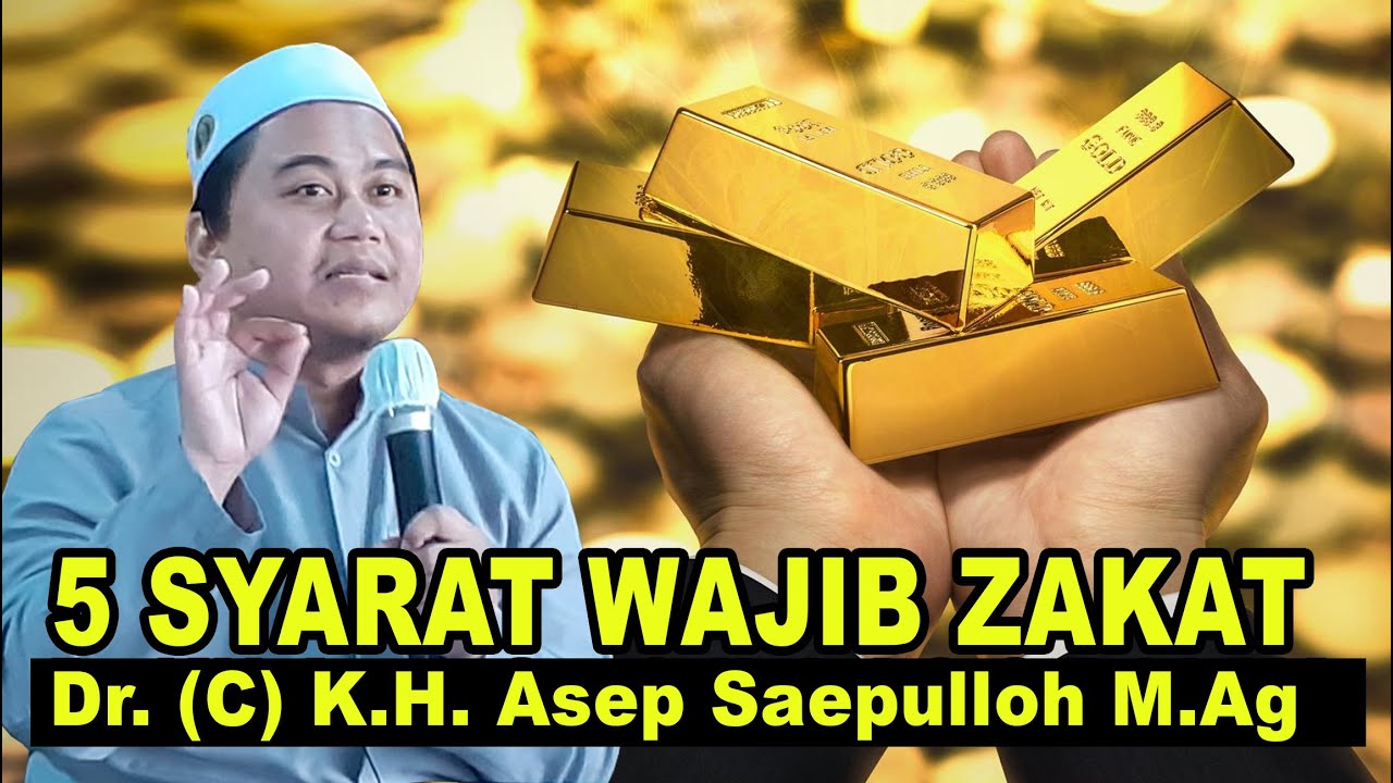 5 SYARAT WAJIB ZAKAT - Dr KH.Asep Saefullah LC,S.Pd.i,MA #tqnponpessuryalaya #ngajionline