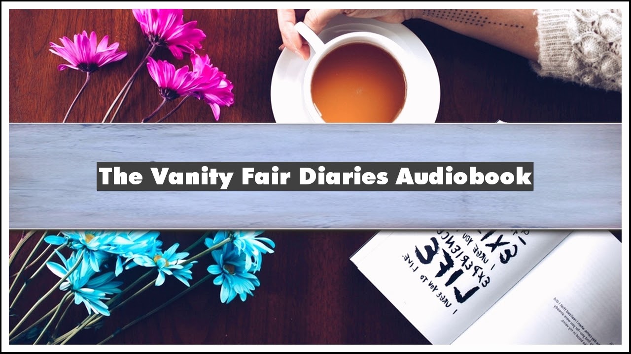 Tina Brown The Vanity Fair Diaries Part 01 Audiobook