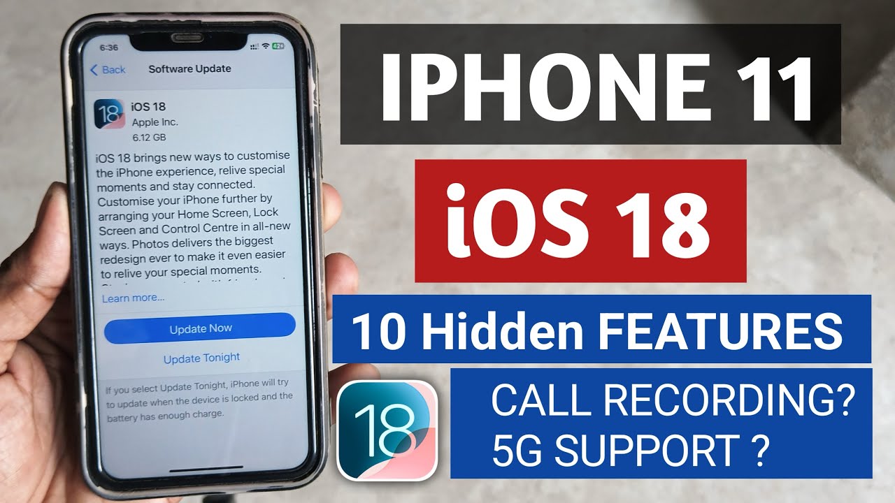 iOS 18 TOP 10 HIDDEN FEATURES || Iphone 11 ios 18 review || iphone 11 ios 18 update ||5G support