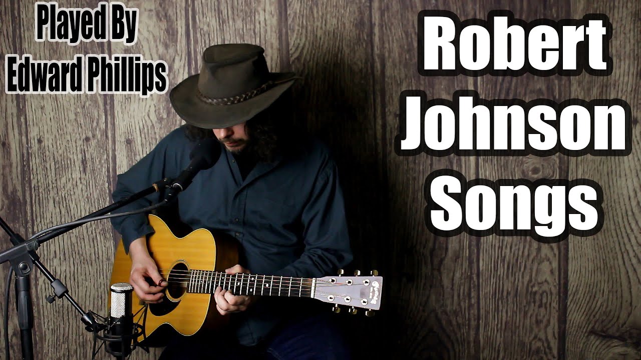 Robert Johnson Songs - Half Hour - Played by Edward Phillips - Delta Blues