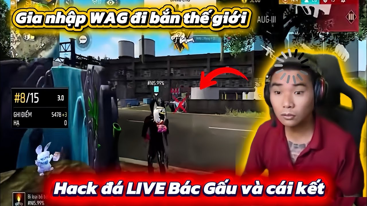 Thanh niên được Bác Gấu đưa đi bắn thế giới khi đá live và cái kết |WAG ESPORTS|
