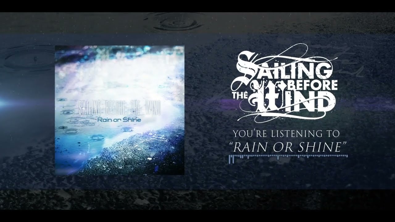 Sailing Before The Wind - Rain or Shine (feat. Milad Parsa of Lost in Separation) &Iota; NEW SINGLE 2022