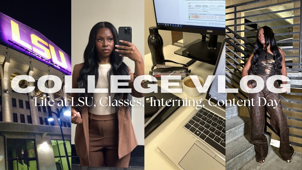 COLLEGE VLOG | day in my life at LSU, classes, interning,  being a influencer