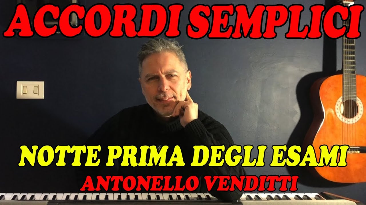 NOTTE PRIMA DEGLI ESAMI (Antonello Venditti) - Tutorial Pianoforte - Accordi Semplificati