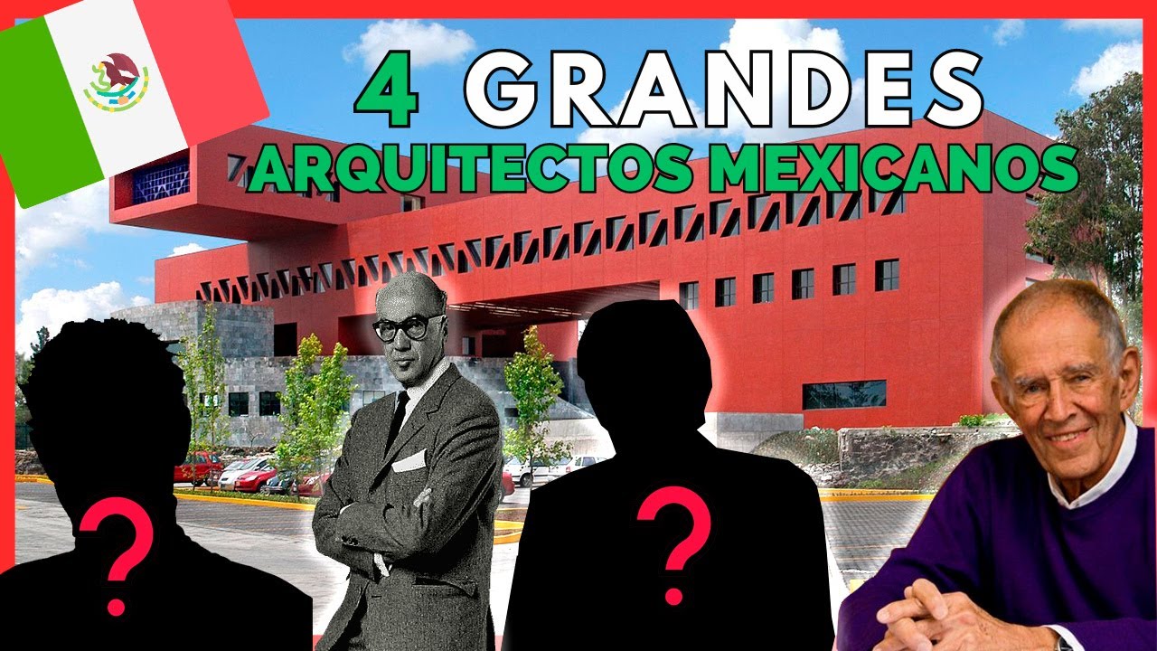 4 Grandes ARQUITECTOS MEXICANOS |  ÍCONOS  de la Arquitectura Mexicana