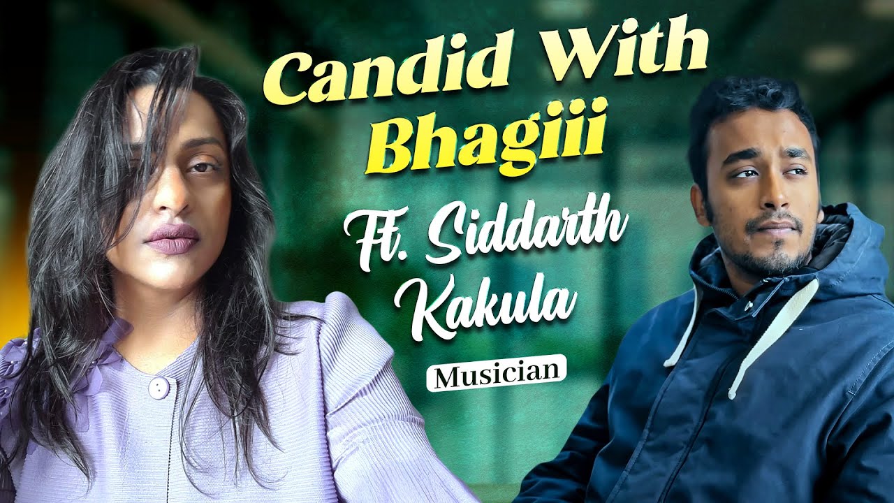 Candid With Bhagiii Ft. Siddharth Kakula | Musician | Bhagiii Times