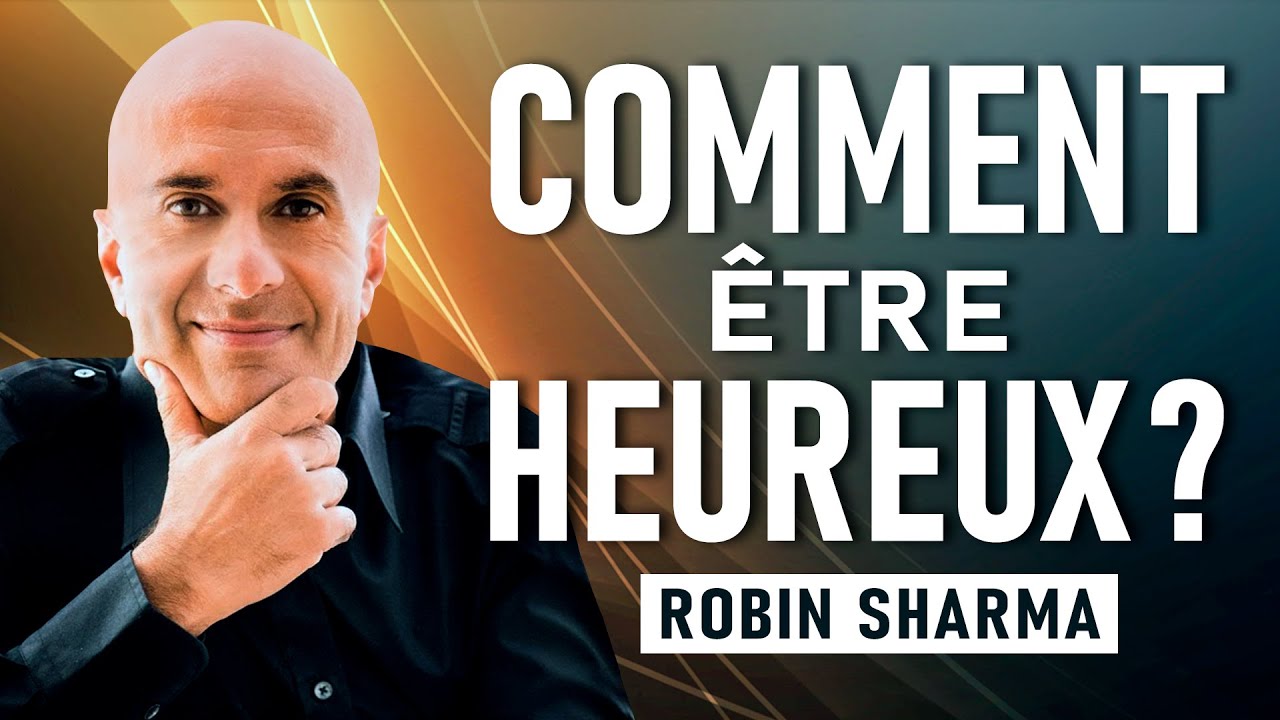 Le secret du bonheur. Robin Sharma