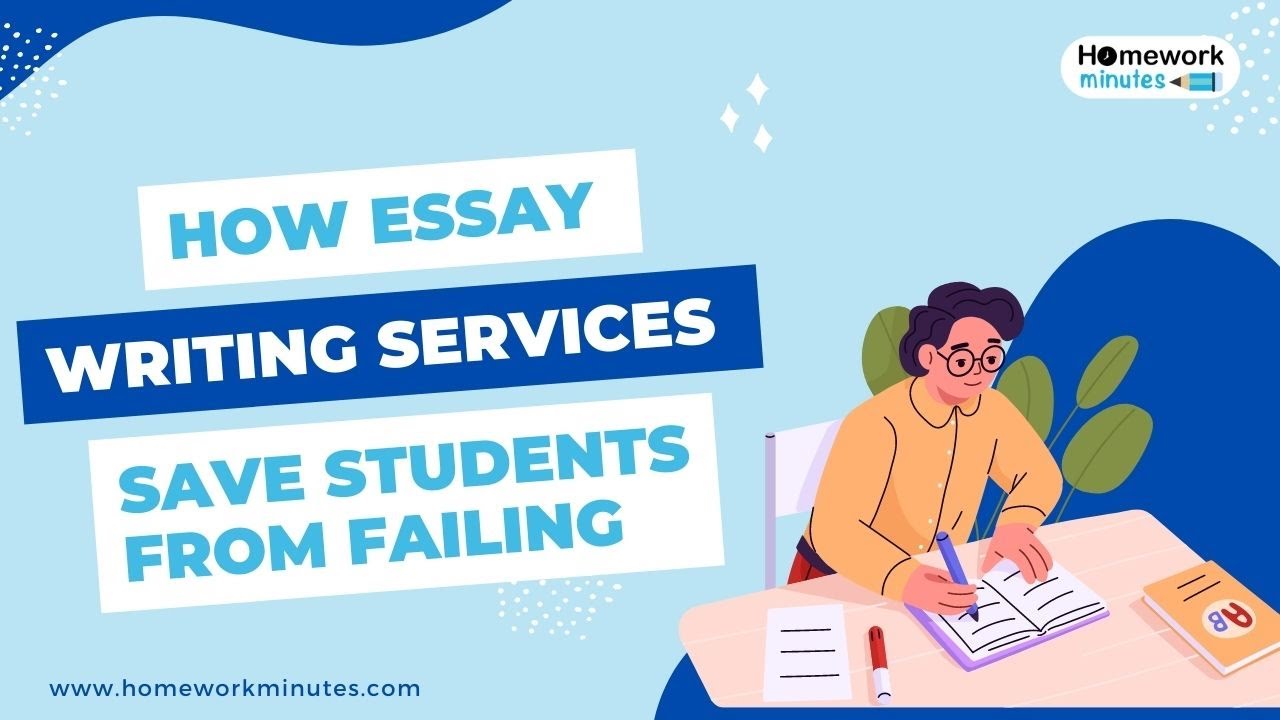 How Essay Writing Services Save Students From Failing