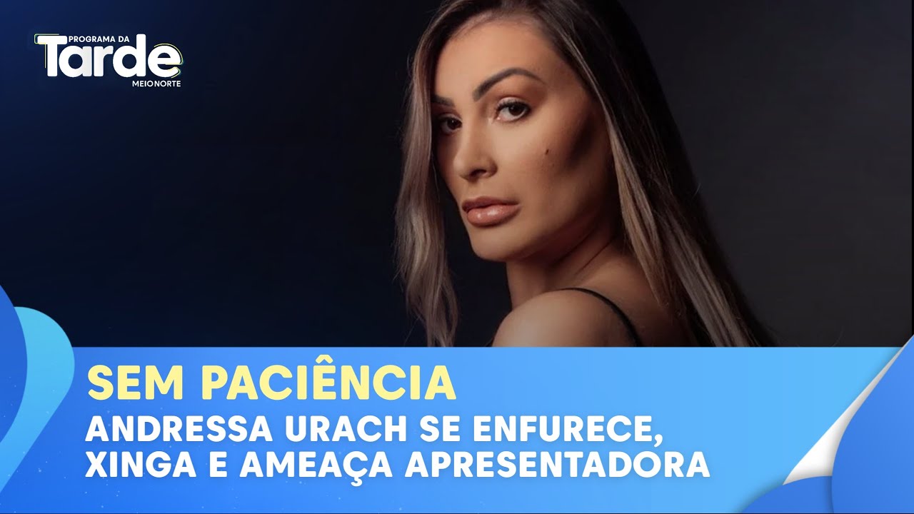 Andressa Urach se enfurece em entrevista ao vivo, xinga e ameaça apresentadora