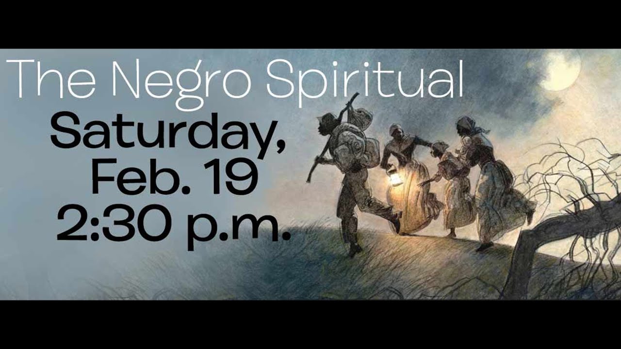 The Negro Spiritual: More Than a Song
