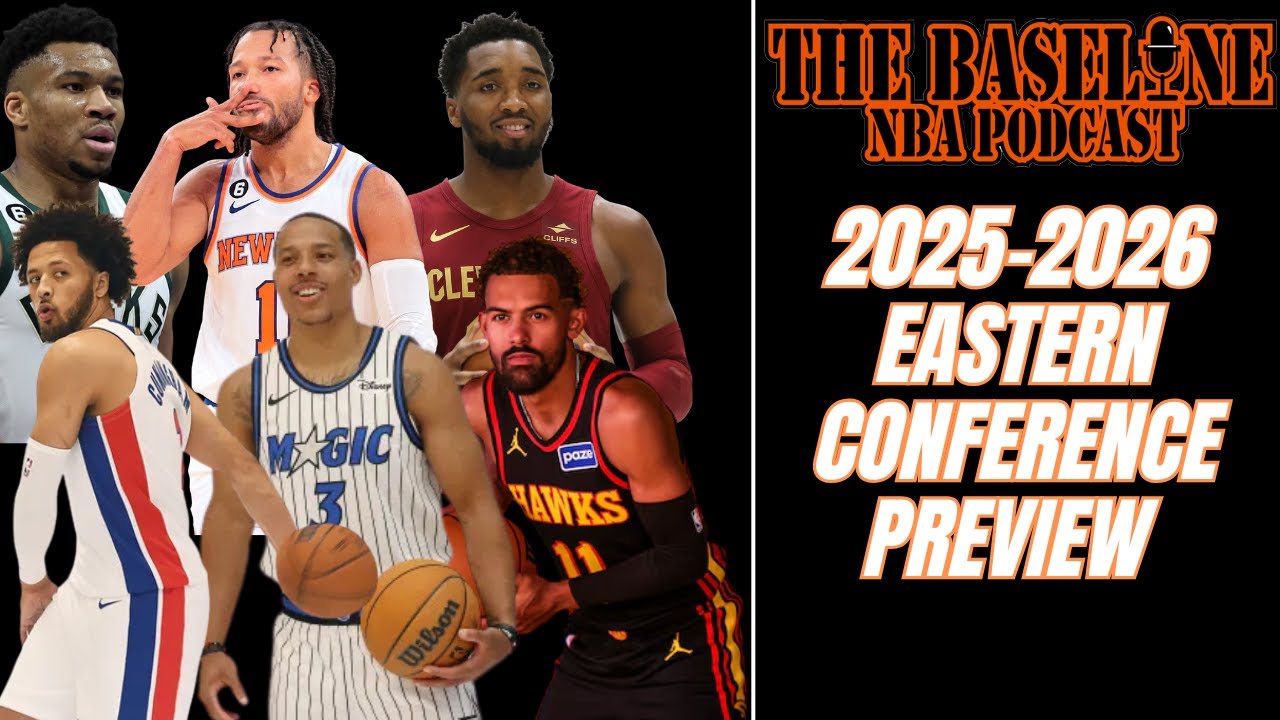 The Ultimate 2025&ndash;26 NBA Eastern Conference Preview