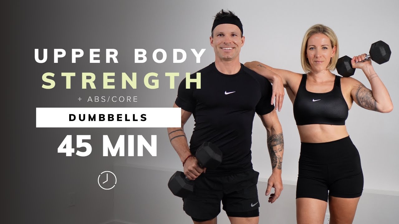 45 Min Complete UPPER BODY DUMBBELL WORKOUT + ABS | Strength & Muscle Building