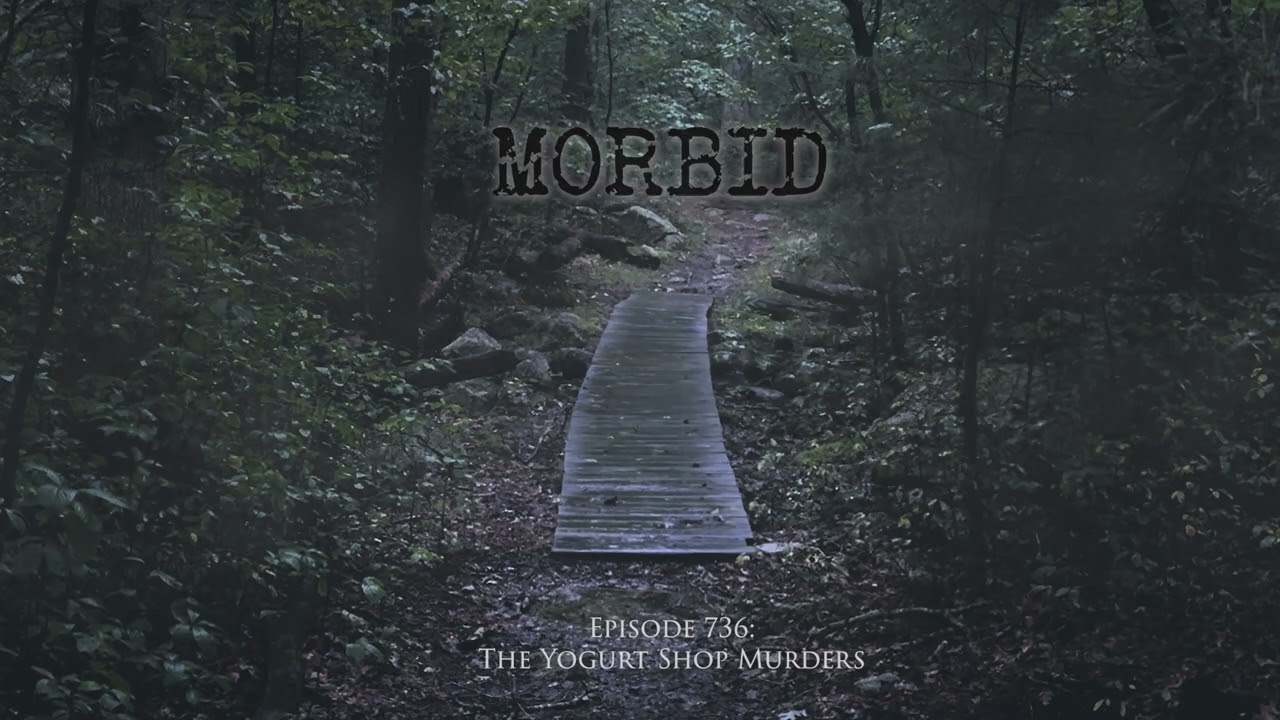 Episode 736: The Yogurt Shop Murders