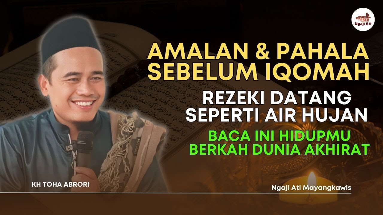 Subhanallah! Amalan Ringan Sebelum Iqomah yang Membuka Pintu Rezeki Lebar lebar! KH Toha Abrori