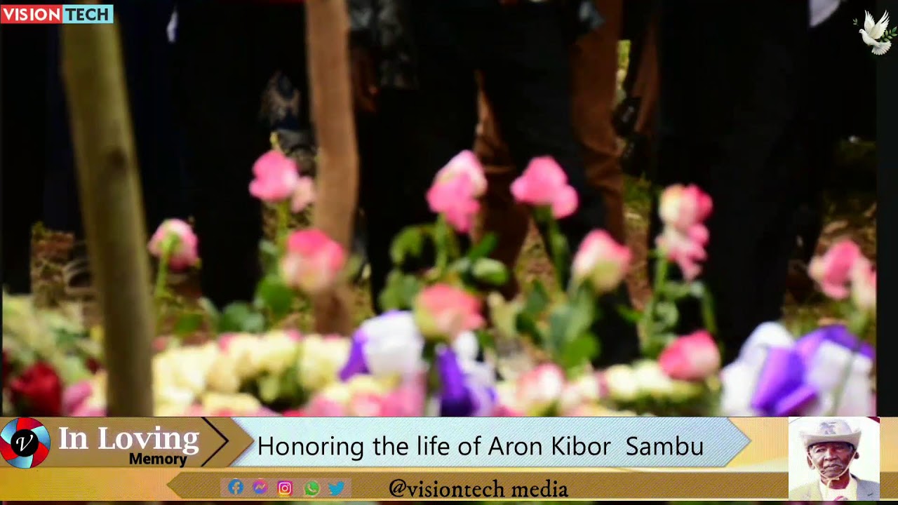 Celebrating the Life of Aron Kibor Sambu