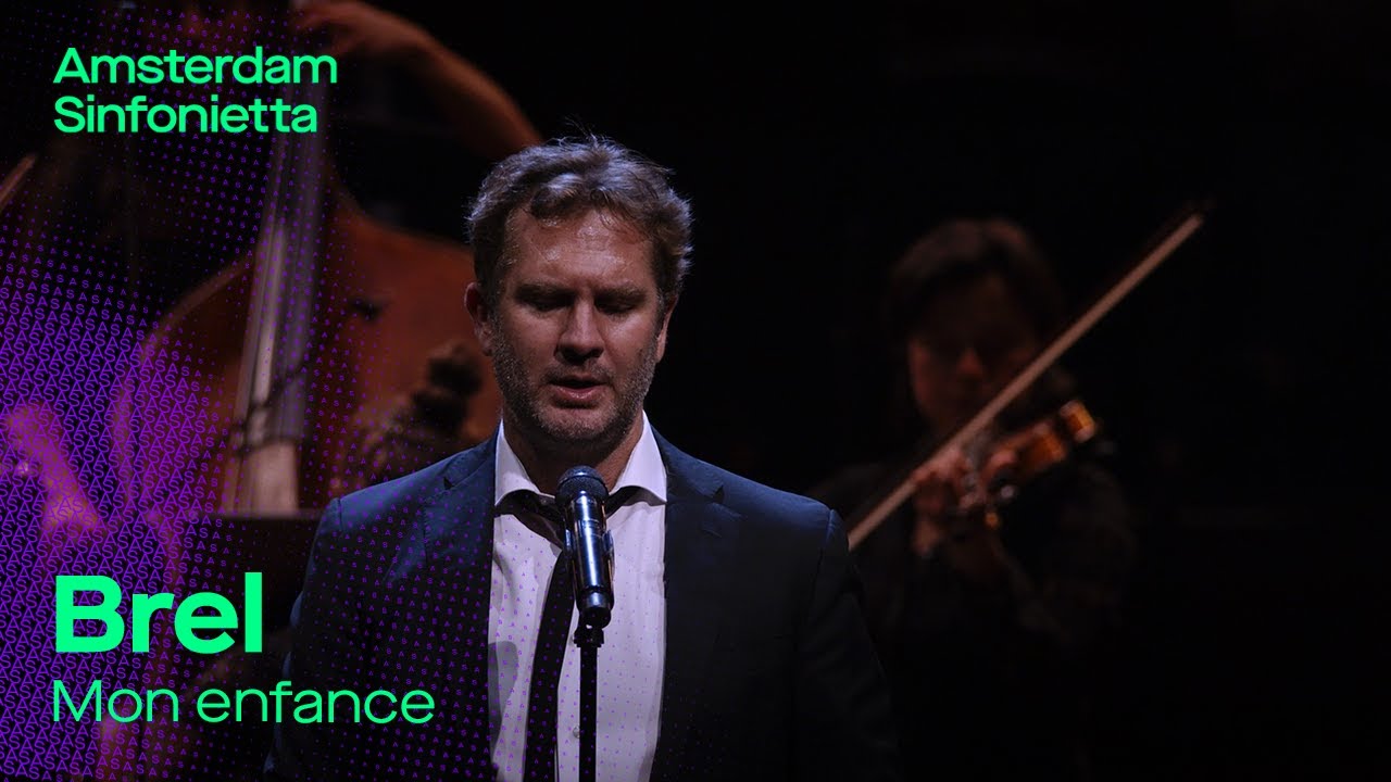 Jacques Brel - Mon enfance | Amsterdam Sinfonietta