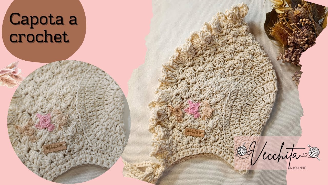 Capota de bebé a crochet, fácil, rápida y que enamora. Bordado sobre crochet